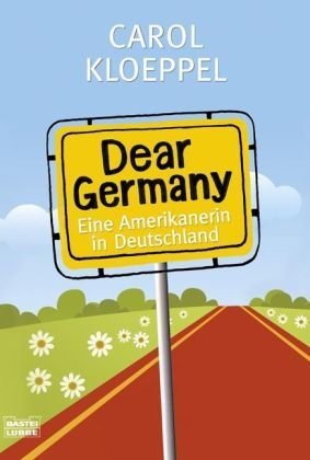 - Dear Germany: Eine Amerikanerin in Deutschland