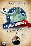  - And Good Is: Amerikanische Seltsamkeiten aus einheimischer Perspektive