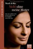  - Befreiung vom Schleier: Wie ich mich von meinem türkischen Freund und aus der islamischen Parallelwelt lösen konnte