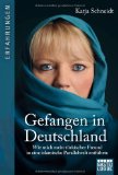  - Befreiung vom Schleier: Wie ich mich von meinem türkischen Freund und aus der islamischen Parallelwelt lösen konnte