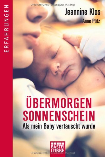 - Übermorgen Sonnenschein: Als mein Baby vertauscht wurde