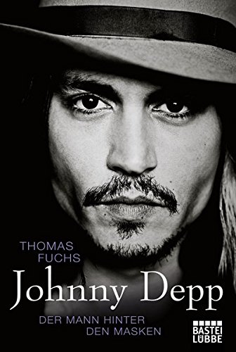 Fuchs, Thomas - Johnny Depp: Der Mann hinter den Masken