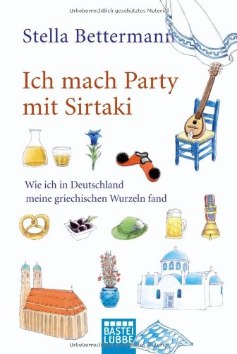 - Ich mach Party mit Sirtaki: Wie ich in Deutschland meine griechischen Wurzeln fand