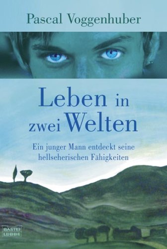  - Leben in zwei Welten: Ein junger Mann entdeckt seine hellseherischen Fähigkeiten