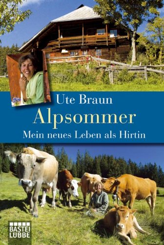  - Alpsommer: Mein neues Leben als Hirtin