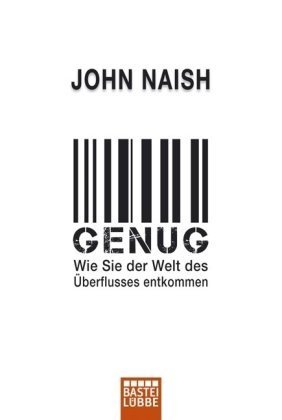 - Genug: Wie Sie der Welt des Überflusses entkommen