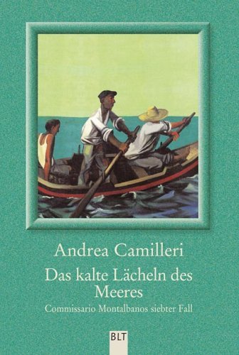 - Das kalte Lächeln des Meeres: Commissario Montalbanos siebter Fall