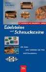  - Edelsteine und Schmucksteine. Alle Arten und Varietäten der Welt. 1600 Einzelstücke