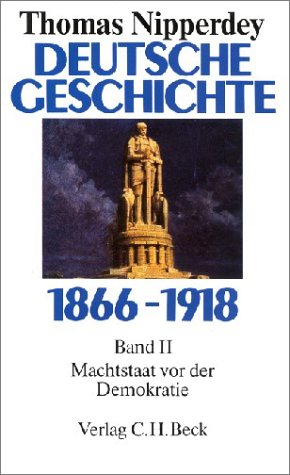  - Deutsche Geschichte 1866-1918, Bd.2, Machtstaat vor der Demokratie