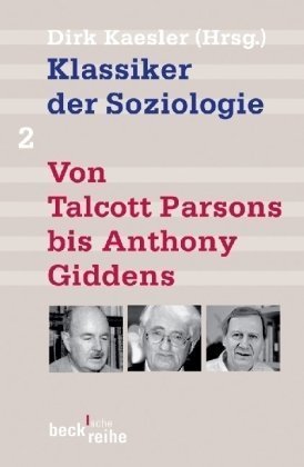  - Klassiker der Soziologie 02. Von Talcott Parsons bis Pierre Bourdieu: BD 2