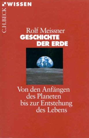- Geschichte der Erde: Von den Anfängen des Planeten bis zur Entstehung des Lebens