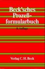  - Beck'sches Prozeßformularbuch