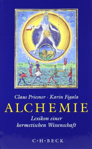  - Alchemie: Lexikon einer hermetischen Wissenschaft