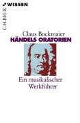 - Händels Oratorien: Ein musikalischer Werkführer