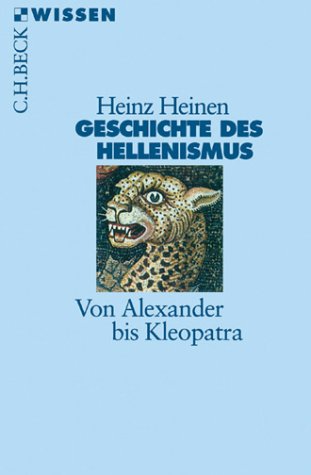 - Geschichte des Hellenismus: Von Alexander bis Kleopatra