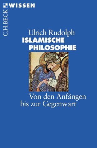 - Islamische Philosophie: Von den Anfängen bis zur Gegenwart