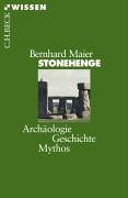 - Stonehenge: Archäologie, Geschichte, Mythos
