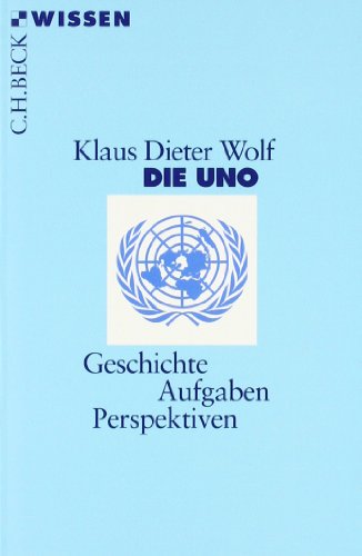 - Die UNO: Geschichte, Aufgaben, Perspektiven