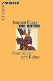 - Die Ritter: Geschichte und Kultur