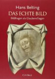  - Bild und Kult: Eine Geschichte des Bildes vor dem Zeitalter der Kunst