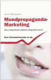  - Leitfaden WOM-Marketing: Online & offline neue Kunden gewinnen durch Empfehlungsmarketing, Viral Marketing, Social Media Marketing, Advocating und Buzz