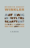 Winkler, Heinrich August - Geschichte des Westens: Von den Anfängen in der Antike bis zum 20. Jahrhundert