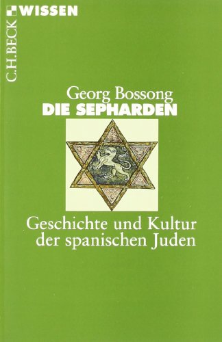 - Die Sepharden: Geschichte und Kultur der spanischen Juden
