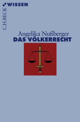 - Das Völkerrecht: Geschichte, Institutionen, Perspektiven