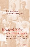  - Mit dem Mut des Herzens: Die Frauen des 20.Juli