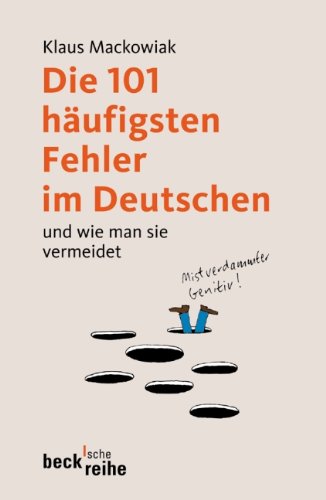 - Die 101 häufigsten Fehler im Deutschen: und wie man sie vermeidet