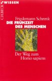  - Das Rätsel der Menschwerdung: Die Entstehung des Menschen im Wechselspiel der Natur