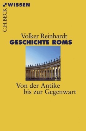  - Geschichte Roms: Von der Antike bis zur Gegenwart