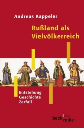  - Rußland als Vielvölkerreich: Entstehung - Geschichte - Zerfall