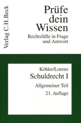 - Schuldrecht I: Allgemeiner Teil: Rechtsstand: April 2009