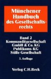  - Münchener Handbuch des Gesellschaftsrechts 1: BGB-Gesellschaft: BGB-Gesellschaft, Offene Handelsgesellschaft, Partnerschaftsgesellschaft, ... voraussichtlich Januar 2009: Band 1