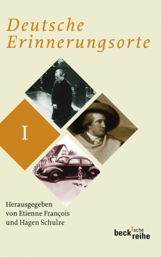 Francois, Etienne / Schulze, Hagen (HG) - Deutsche Erinnerungsorte Bd. I (Beck'sche Reihe)