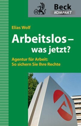 - Arbeitslos - was jetzt?: Agentur für Arbeit: So sichern Sie Ihre Rechte