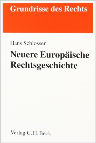 - Neuere Europäische Rechtsgeschichte: Privat- und Strafrecht vom Mittelalter bis zur Moderne