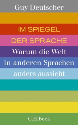 - Im Spiegel der Sprache: Warum die Welt in anderen Sprachen anders aussieht