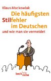  - Die 101 häufigsten Fehler im Deutschen: und wie man sie vermeidet