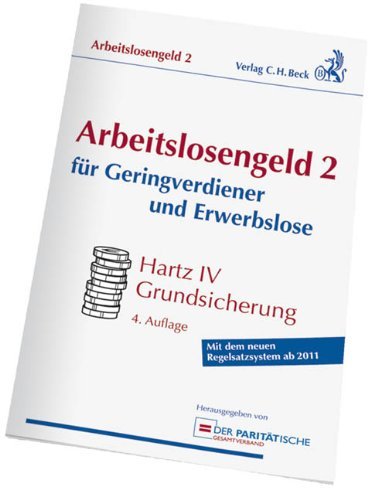 - Arbeitslosengeld 2 für Geringverdiener und Erwerbslose: Hartz IV Grundsicherung, Rechtsstand: 1. Juni 2011