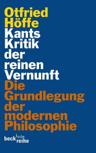  - Kants Kritik der reinen Vernunft: Die Grundlegung der modernen Philosophie