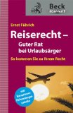  - Basiswissen Reiserecht: Grundriss des Reisevertrags- und Individualreiserechts