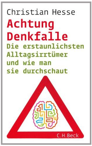  - Achtung Denkfalle, Die erstaunlichsten Alltagsirrtümer und wie man sie durchschaut