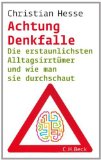  - Das kleine Einmaleins des klaren Denkens: 22 Denkwerkzeuge für ein besseres Leben