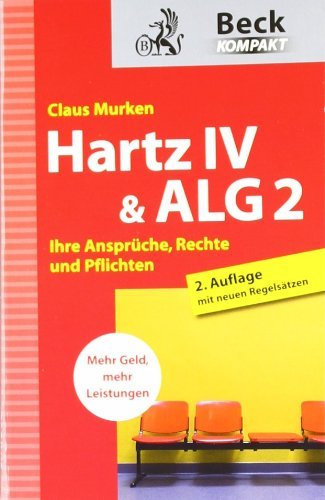 - Hartz IV & ALG 2: Ihre Ansprüche, Rechte und Pflichten