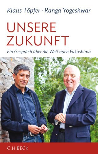 - Unsere Zukunft: Ein Gespräch über die Welt nach Fukushima