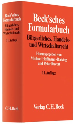  - Beck'sches Formularbuch Bürgerliches, Handels- und Wirtschaftsrecht