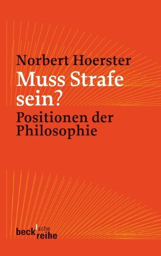  - Muss Strafe sein?: Positionen der Philosophie
