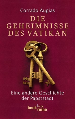 - Die Geheimnisse des Vatikan: Eine andere Geschichte der Papststadt